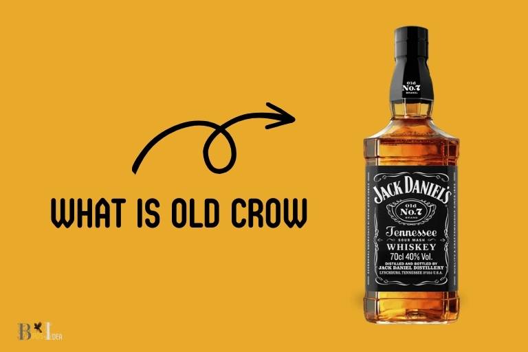 What Is Old Crow? Brand Of Kentucky Bourbon Whiskey!